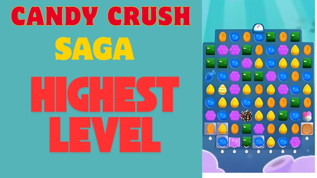 candy crush saga highest level